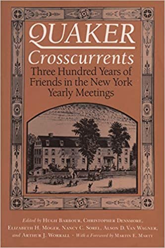 Quaker Cross-currents: Three Hundred Years of Friends in the New York Yearly Meetings