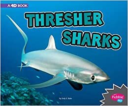 Thresher Sharks: A 4D Book (All about Sharks) indir