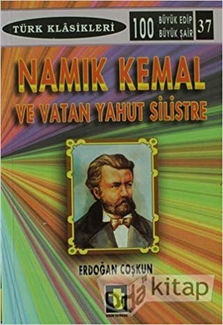 Namık Kemal ve Vatan Yahut Silistre: Türk Klasikleri 37