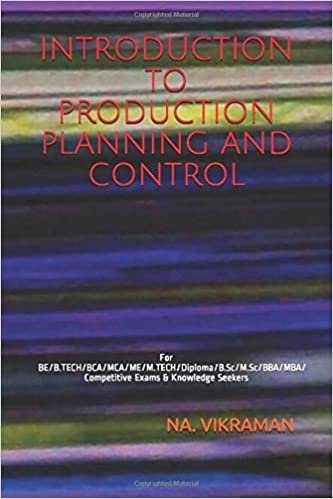 INTRODUCTION TO PRODUCTION PLANNING AND CONTROL: For BE/B.TECH/BCA/MCA/ME/M.TECH/Diploma/B.Sc/M.Sc/BBA/MBA/Competitive Exams & Knowledge Seekers (2020, Band 175) indir