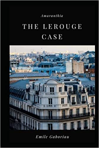 The Lerouge Case : Illustrated Edition indir