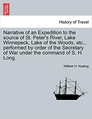 Narrative of an Expedition to the source of St. Peter's River, Lake Winnepeck, Lake of the Woods, etc., performed by order of the Secretary of War under the command of S. H. Long, vol. II