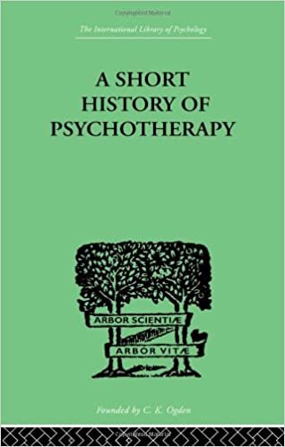 A Short History of Psychotherapy: In Theory and Practice: Volume 184