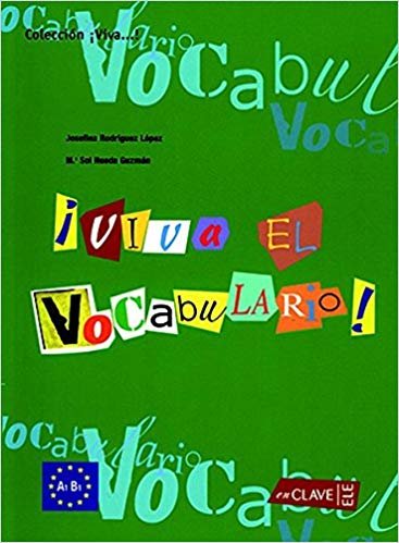 Viva El Vocabulario! A1-B1 (İspanyolca Temel ve Orta Seviye Kelime Bilgisi)