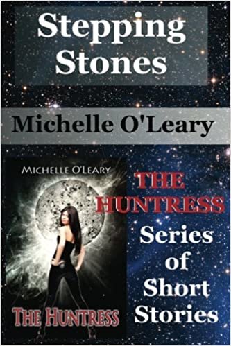 Stepping Stones: The Huntress Series of Short Stories indir