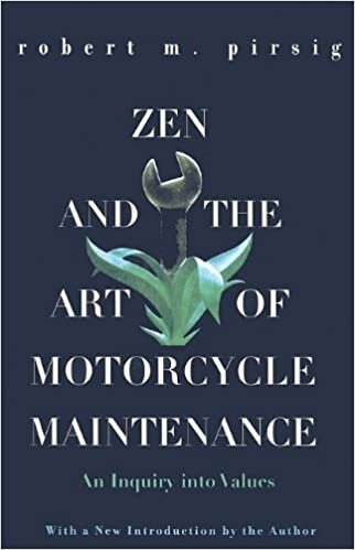 Zen and the Art of Motorcycle Maintenance: An Inquiry Into Values (Harper Perennial Modern Classics (Prebound))