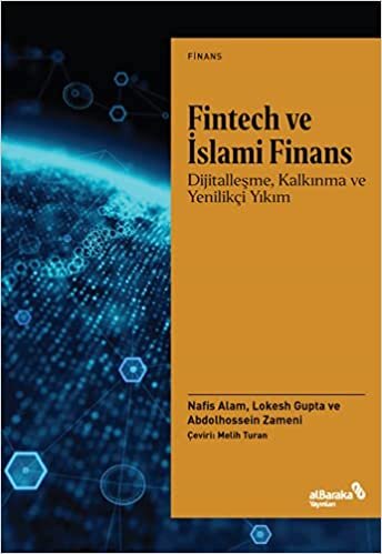 Fintech ve İslami Finans: Dijitalleşme, Kalkınma ve Yenilikçi Yıkım