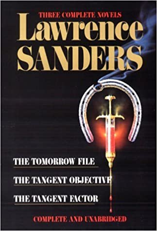 Sanders: Three Complete Novels: The Tomorrow File, The Tangent Objective, The Tangent Factor