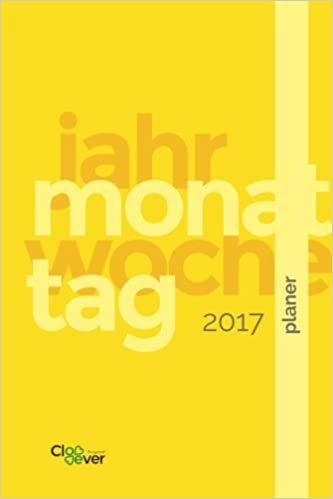 Planer: Mein Kalender Planer 2017 DIN A5 1 Woche pro Seite, Montag bis Sonntag. Gelb (Mein Planer, Band 7): Volume 7