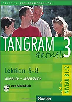 Tangram aktuell: Kurs- und Arbeitsbuch 3 - Lektion 5-8 mit CD zum Arbeitsbuch [German]