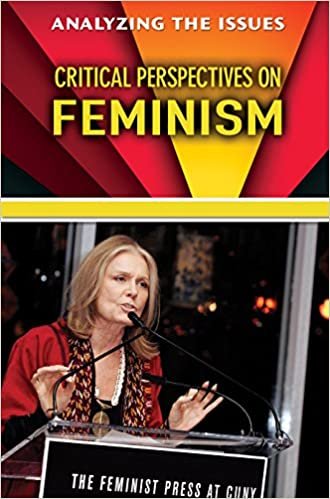 Critical Perspectives on Feminism (Analyzing the Issues)