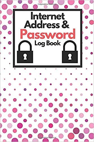 Internet Address & Password Log Book: Password Keeper, Password Journal, Password Organizer, 4x6 inches, 110 pages.