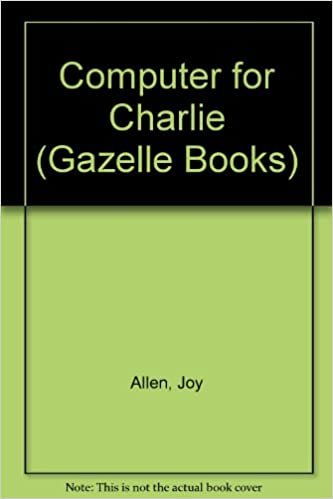 Computer for Charlie (Gazelle Books)