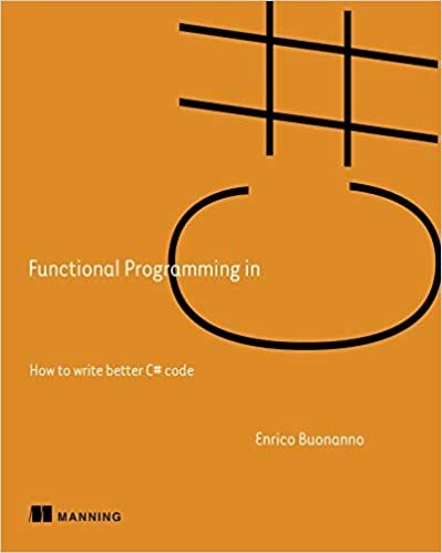 Functional Programming in C#: How to write better C# code