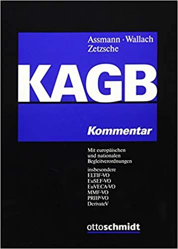Kapitalanlagegesetzbuch (KAGB): Mit PRIIP-VO, EuVECA-VO, EuSEF-VO und ELTIF-VO. Kommentar. indir