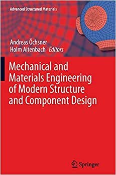 Mechanical and Materials Engineering of Modern Structure and Component Design (Advanced Structured Materials)