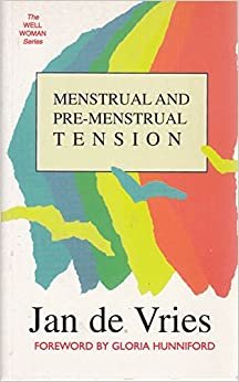 Menstrual and Pre-Menstrual Tension (Well Woman Series) indir