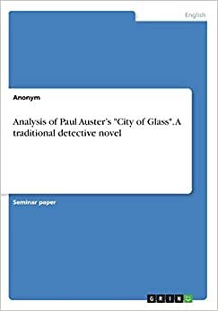 Analysis of Paul Auster's "City of Glass". A traditional detective novel indir