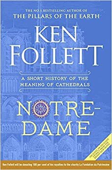 Notre-Dame : A Short History of the Meaning of Cathedrals