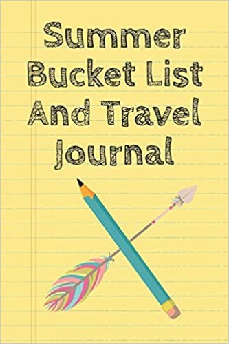 Summer Bucket List And Travel Journal: My Adventure Book Journal