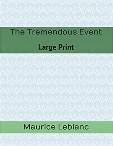 The Tremendous Event: Large Print