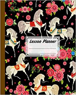 Lesson Planner: Horses Lesson Planner, A Well Planned Year for Your Elementary, Middle School, Jr. High, or High School Student | 121 Pages, Size 8" x 10" by Heinz Zander