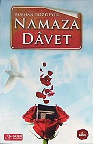 Namaza Davet: Namazın ve Namazı Cemaatle Camide Kılmanın Ehemmiyeti indir