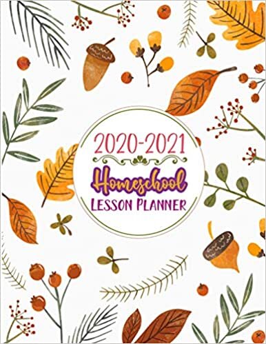 2020-2021 Homeschool Lesson Planner: Cool Pretty Smart Autumn Floral Pattern well planned Customizable Weekly & Monthly Assignment Tracker Record ... | July-June Academic Calendar Year|