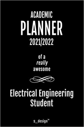 Semester Planner / College Organizer / Personal Study Journal 2021 / 2022 for Electrical Engineering Students: Academic University Calendar August 2021 until August 2022 indir