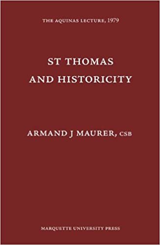 St. Thomas and Historicity (Aquinas Lecture 43) (The Aquinas Lecture in Philosophy) indir