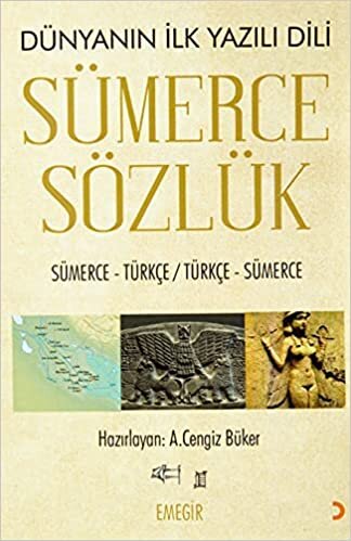 Sümerce Sözlük: Sümerce-Türkçe / Türkçe-Sümerce