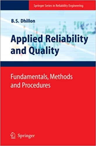 Applied Reliability and Quality: Fundamentals, Methods and Procedures (Springer Series in Reliability Engineering) indir