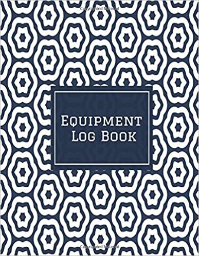 Equipment Log Book: Daily Equipment Repairs & Maintenance Record Book for Business, Office, Home, Construction and many more indir