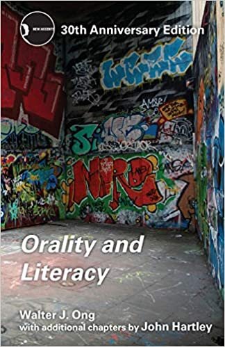 Orality and Literacy: 30th Anniversary Edition (New Accents)