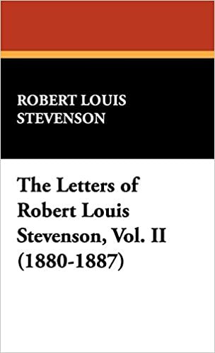 The Letters of Robert Louis Stevenson, Vol. II (1880-1887)