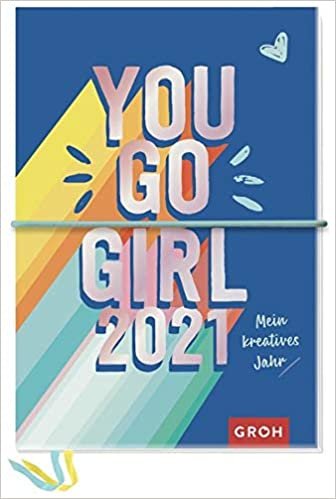 You go, girl! 2021 Mein kreatives Jahr: Kreativbuchkalender mit Stickerbogen indir