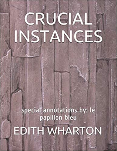 Crucial Instances: special annotations by: le papillon bleu