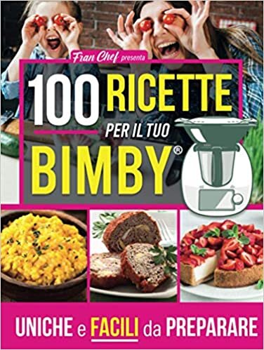 Ricettario Bimby: Libro Ricette Bimby - Il Super Ricettario Bimby indir