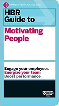 HBR Guide to Motivating People (HBR Guide Series) indir