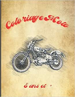 Coloriage Moto: Livre de coloriage moto vintage pour adultes et enfants à partir de 8 ans