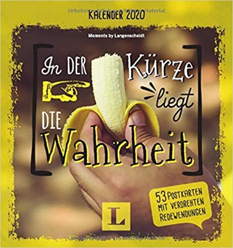 In der Kürze liegt die Wahrheit: Kalender 2020 - Wochenkalender mit Postkarten: 53 Postkarten mit verdrehten Redewedungen (Postkarten-Wochenkalender 2020)