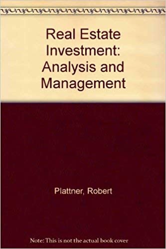 Real Estate Investment: Analysis and Management