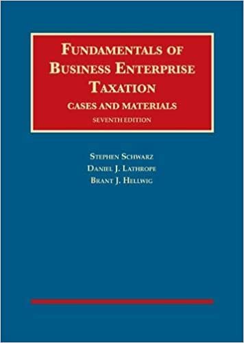 Fundamentals of Business Enterprise Taxation (University Casebook Series)