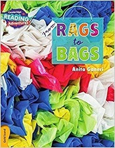 From Rags to Bags Gold Band (Cambridge Reading Adventures)