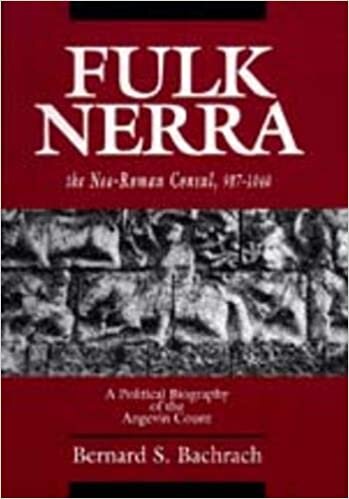 Fulk Nerra - Neo-Roma Konsolosu 987-1040 - Angevin Sayisinin Siyasi Biyografisi