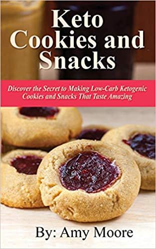 Keto Cookies and Snacks: Discover the Secret to Making Low-Carb Ketogenic Cookies and Snacks That Taste Amazing indir