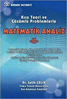 Kısa Teori ve Çözümlü Problemlerle Matematik Analiz II