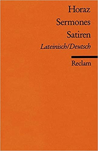 Sermones / Satiren: Zweispachige Ausgabe: Lateinisch / Deutsch
