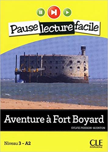 Aventure a Fort Boyard (Niveau 3) (PAUSE LECTURE FACILE)
