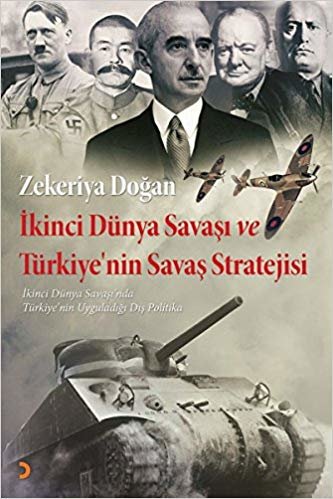 İkinci Dünya Savaşı ve Türkiyenin Savaş Stratejisi indir
